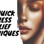 Quick Stress Relief Techniques